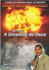A Dinamite de Deus - Pastor Fabricio Santana